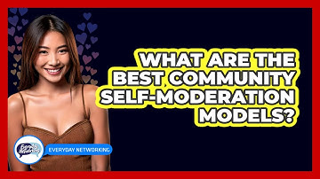 What Are The Best Community Self-moderation Models? - Everyday-Networking
