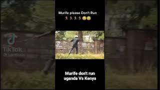 Murife Dont Run Uganda Vs Kenya Marathon