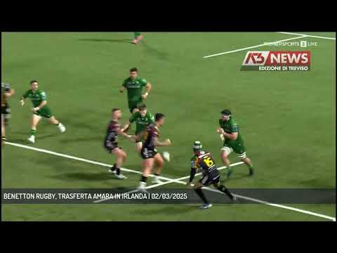 BENETTON RUGBY, TRASFERTA AMARA IN IRLANDA | 02/03/2025