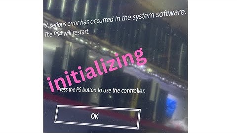 #ps4 serious error has occurred initializing fix