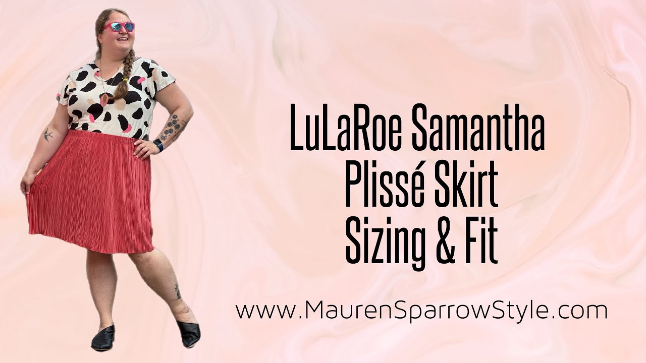 LuLaRoe Samantha Sizing Review | Fit & feel of this new plissé skirt ...