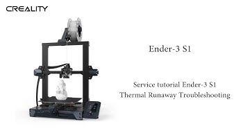 Service tutorial Ender 3 S1 Thermal Runaway Troubleshooting