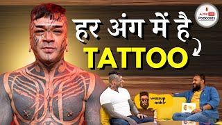 गुप्तांग, आँख और पूरे शरीर में है इनके TATTOO ft. Tattographer Karan on Wassup Aabir Podcast Ep 33