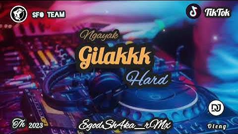 Single Funkot - Dj Gilakkk Hard New 2023 - Trending Viral TikTok