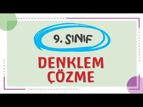 9.Sınıf - DENKLEM ÇÖZME - ŞENOL HOCA