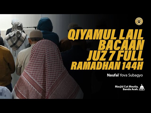 Imam Qiyamul Lail 1444H || Naufal Yova Subagyo - Juz 7 ||  Banda Aceh class=