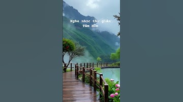 Nghe nhạc❤️thư giãn Tâm Hồn (23a) #nhacthugian #nhackhongloi #nature #naturesounds
