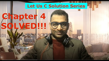 Chapter 4 Section [D] || Let Us C Solution