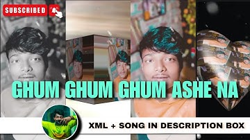 Ghum ghum ghum ashe na 🎧✨@akashedit00 #xml #alightmotion