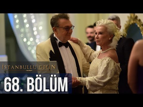 İstanbullu Gelin 68. Bölüm