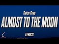 Capture de la vidéo Daisy Gray - Almost To The Moon (Lyrics)