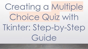 Creating a Multiple Choice Quiz with Tkinter: Step-by-Step Guide