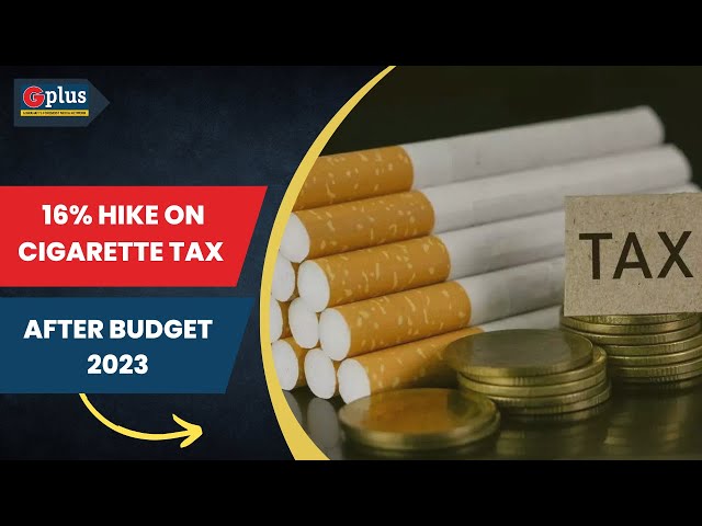 cigarette budget 2023 Guwahati Reacts To 16% Hike On Cigarette Tax After Budget 2023 | G Plus