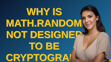 Security: Why is Math.random() not designed to be cryptographically secure?