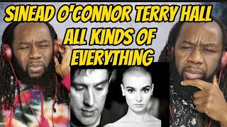 First time hearing reaction - SINEAD O&#39;CONNOR and TERRY HALL- All kinds of everything