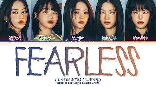 LE SSERAFIM (르세라핌) - 'FEARLESS (2023 Ver.)' (Color Coded Eng/Rom/Han/가사)