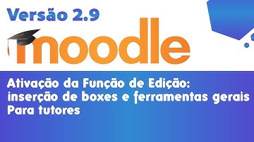 Tutorial Moodle para Tutores - Ativação da Função de Edição, Inserção de Blocos e Ferramentas Gerais