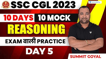SSC CGL 2023 | CGL Reasoning |10 Days 10 Mocks | Reasoning Practice Set I Day-5 I Sumit Goyal