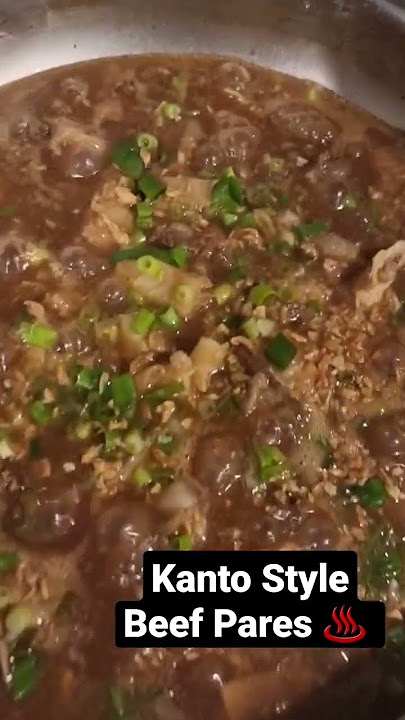 Kanto Style Beef Pares ♨️