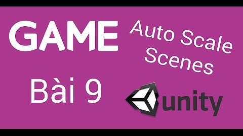 [TUT 9] Giới thiệu Plugin Auto Scale tương thích với tất cả các màn hình Unity 2D