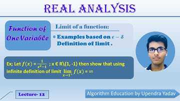 Function of one variable: Limit of a function - L 12 (Examples based on ε-δ Definitions) | IIT-JAM |