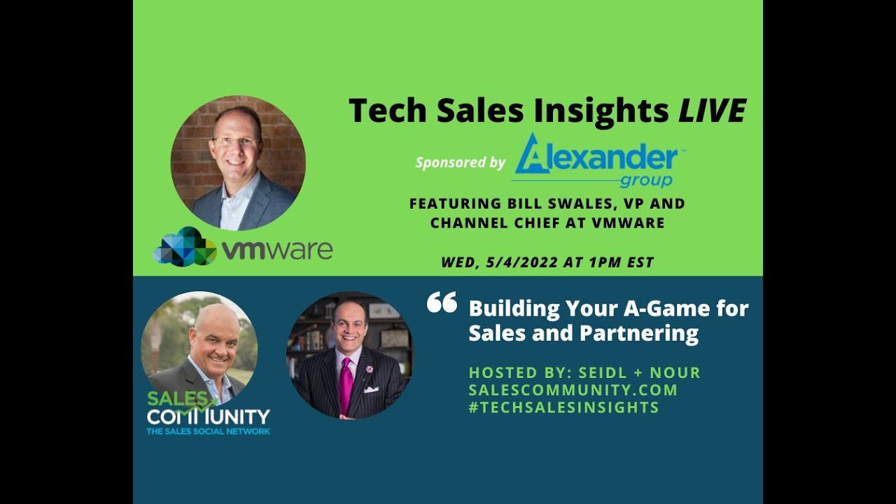 Tech Sales Insights LIVE featuring Bill Swales, VMware