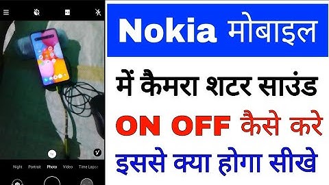 Nokia phone me camera shutter/sound on off kaise kare। turn on off camera sound in nokia phone