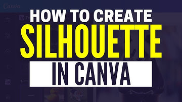 How To Create a Silhouette In Canva