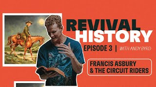 03 Revival History: Francis Asbury | YWAM Kona