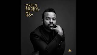 Myles Sanko - Forget Me Not (Rob Hardt Remix)