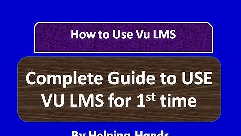 VULMS Orientation | How to Use LMS Complete Video Tutorial in Urdu | Virtual University of Pakistan