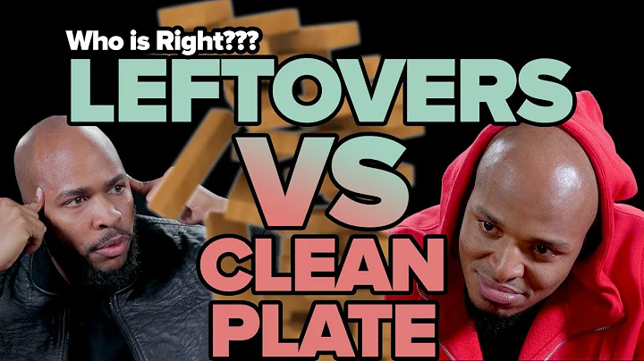 Leftovers vs. Clean Plate - Who Is Right?