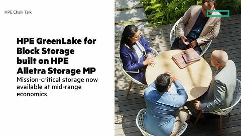 HPE GreenLake for Block Storage built on HPE Alletra Storage MP | Chalk Talk