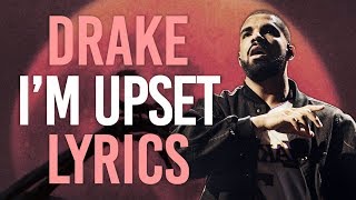 Drake I 39 M Upset Drake I 39 M Upset