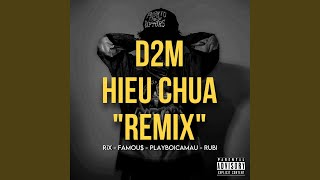 D2M HIỂU CHƯA (feat. ICY RiX, ICY FAMOU$, PLAYBOICAMAU & RUBI) (Remix)