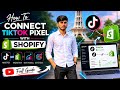 How To Connect TikTok Pixel With Shopify Store 2026 | Full Setup Guide By Sir Junaid Aslam