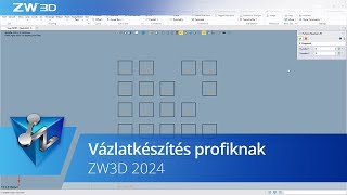ZW3D 2024 újdonságok 6.- Vázlatkészítés profiknak (magyar felirat)