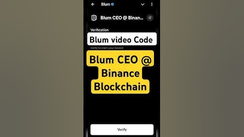 Blum CEO @ Binance Blockchain Blum Verify Code | Blum today Video Code | #blumverifycode #blum #code