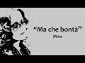 Mina - Ma che bontà