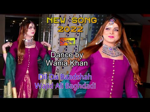 Madam Wania Khan Dil Da Baadshah Wajid Ali Baghdadi Official Video Shine Studio