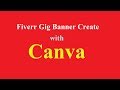 Fiverr Gig Bannar Create with Canva Part 1