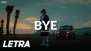 Bye ✘ Peso Pluma | LETRA / LYRICS