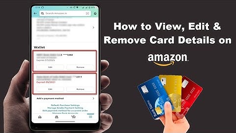 How to Remove Saved Card from Amazon App in Android Device