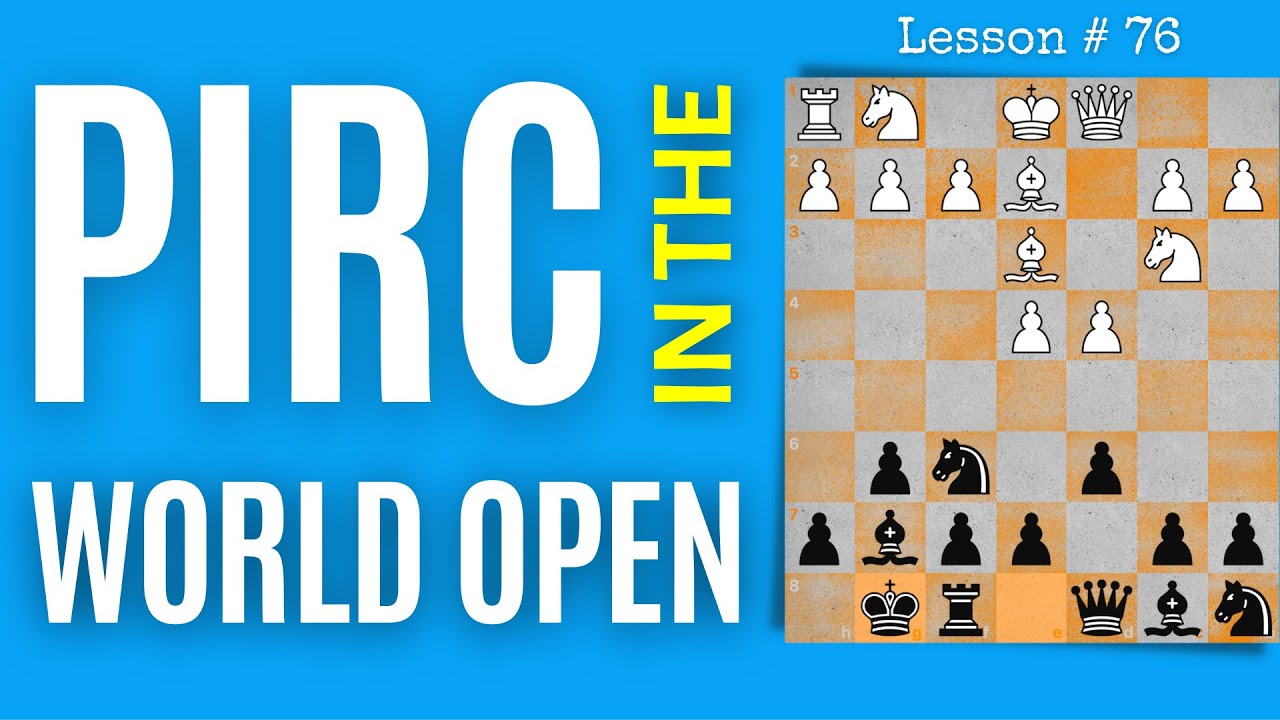 My Pirc Defense Game In The World Open Chess Tournament