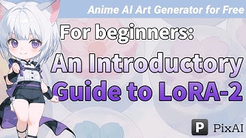 LoRA Beginner’s Guide: From Understanding to Application2