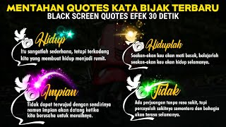 Bagi Mentahan Quotes Efek Kata Bijak Keren Terbaru || Mentahan Kinemaster || Black Screen 30 Detik