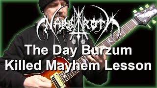 Nargaroth - The Day Burzum Killed Mayhem Guitar Lesson