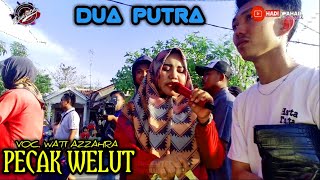 PECAK WELUT | VOC . WATI AZZAHRA | SINGA DANGDUT DUA PUTRA | SHOW DESA PATROL BARU
