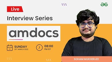 Unboxing Interview Series Question | Amdocs | Soham Mukherjee | GeeksforGeeks Practice