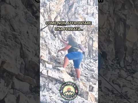 Video La SICUREZZA in MONTAGNA prima di tutto. Come non affrontare una FERRATA